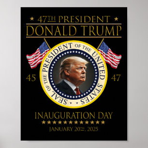 47:e presidenten Donald Trump Inauguration Day 202 Poster