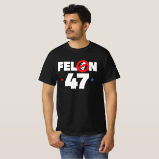 47 Felon T Shirt