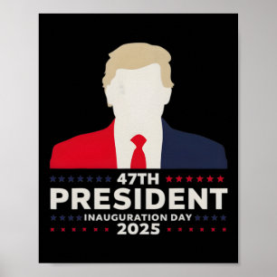 47 President Donald Trump Inauguration Day 2025 6 Poster
