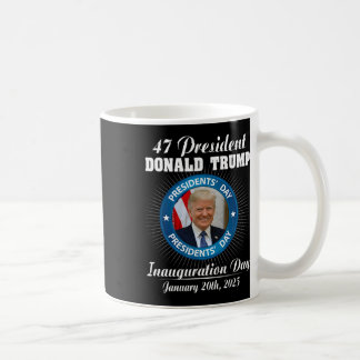 47 President Donald Trump Inauguration Day 2025 Me Kaffemugg