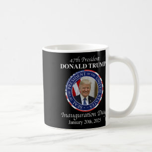47 President Donald Trump Inauguration Day 2025 Me Kaffemugg