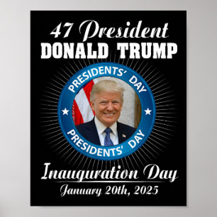 47 President Donald Trump Inauguration Day 2025 Me Poster