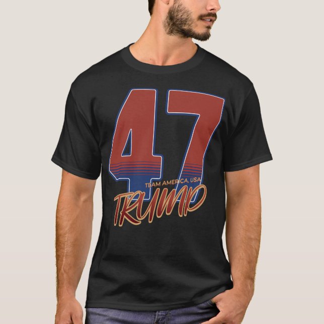 47 Trump Team Amerika USA T Shirt (Framsida)