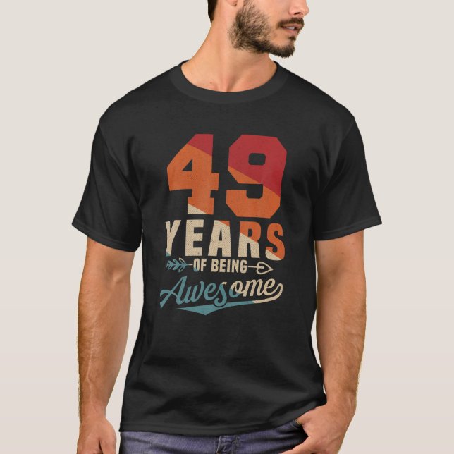 49 år efter att ha varit Fantastisk Retro 49:e föd T Shirt (Framsida)