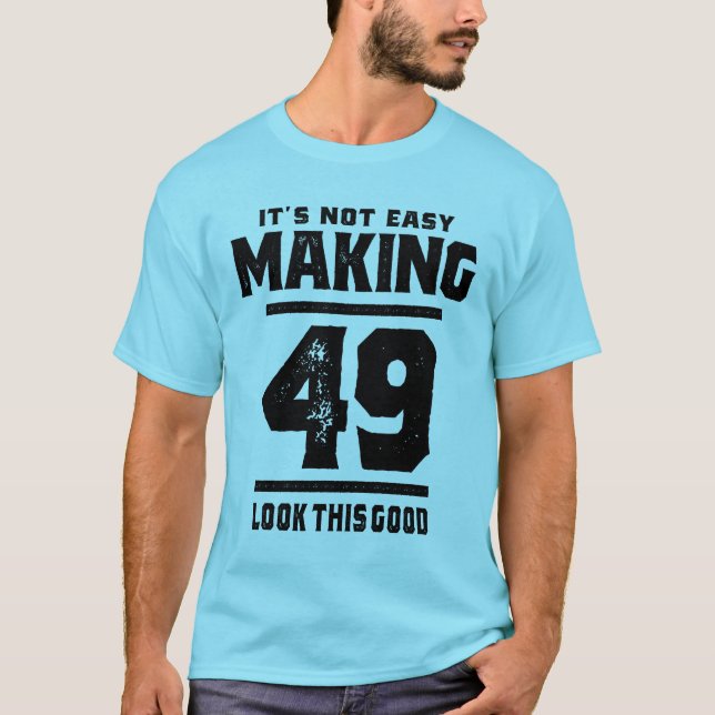 49 år gammal - 49:e födelsedag Funny Gift T Shirt (Framsida)