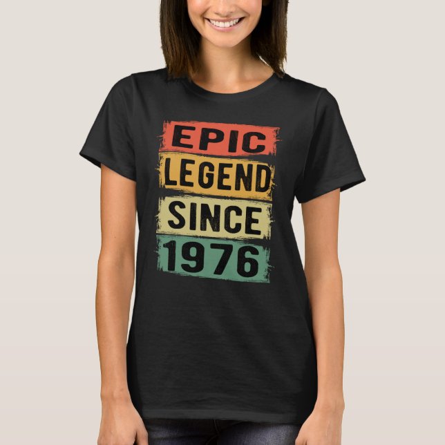 49 år gammal dag 1976 Epic Legend 49:e födelsedage T Shirt (Framsida)