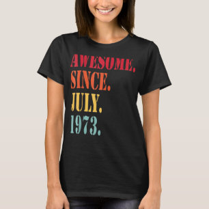 49 år gammal Fantastisk sedan juli 1973 49:e födel T Shirt