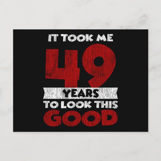 49-årsdag Tog Med Mig Ser Bra Ut 49-årsfirande Vykort (Framsida)