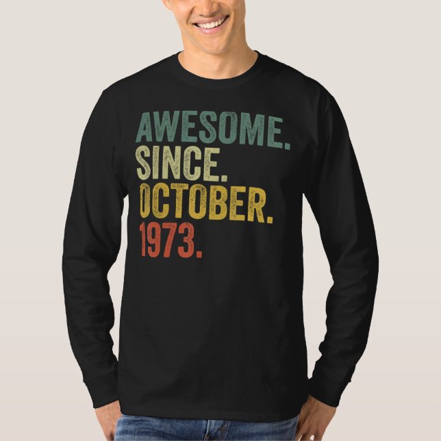 49:e födelsedagen Fantastisk sedan oktober 1973 49 T Shirt (Framsida)