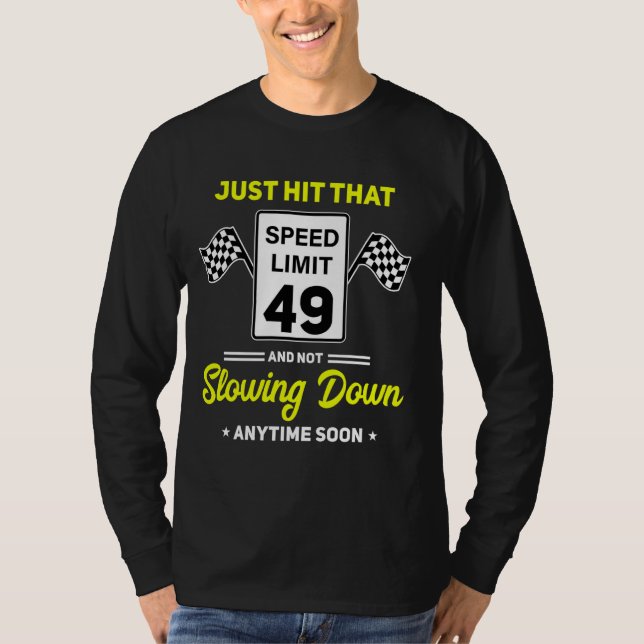 49:e födelsedagens hastighetsbegränsning - tecken  t shirt (Framsida)