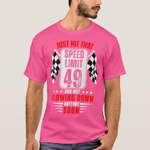49:e födelsedagshastighetsgränsen Underteckna 49 å T Shirt