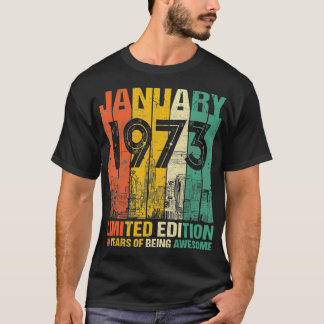 49 Year Old  January 1973 Limited Edition 49th Bir T Shirt