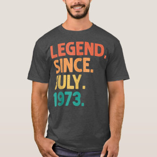 49 Years Old Gifts Legend Since July 1973 49th Bir T Shirt