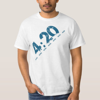 4:20rop det ut tee shirt