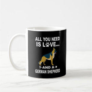 4 Allt du behöver är kärlek och en tysk shepherd Kaffemugg
