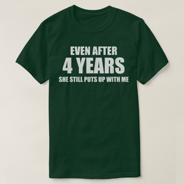 4 års jubileumsgåvor för nya relationer t shirt (Design framsida)