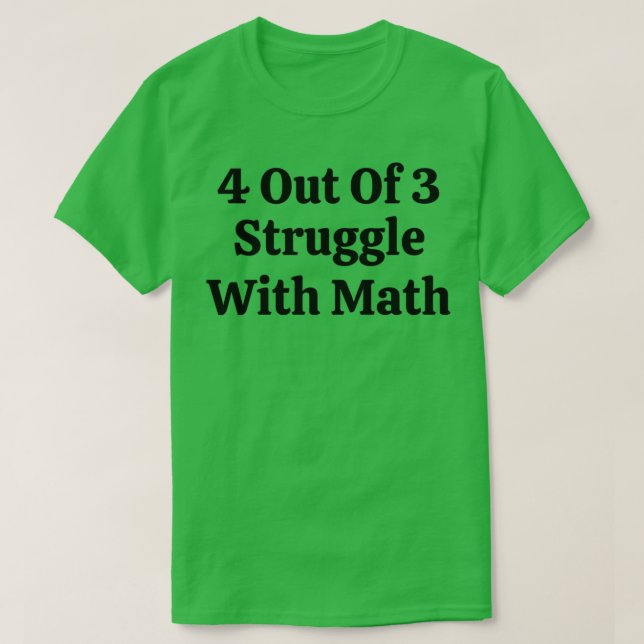 4 av 3 i kampen med matematik t shirt (Design framsida)