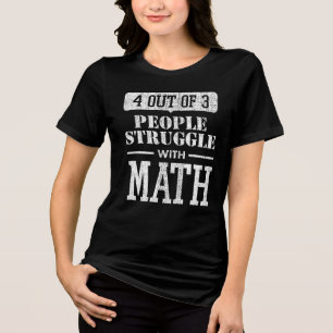 4 av 3 personer som kämpar med matematik tee shirt