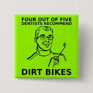 4 av 5 tandläkare, Dirt Bike Motocross-knapp Knapp