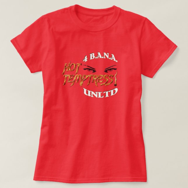 4 Banau Hot Temptress W T Shirt (Design framsida)