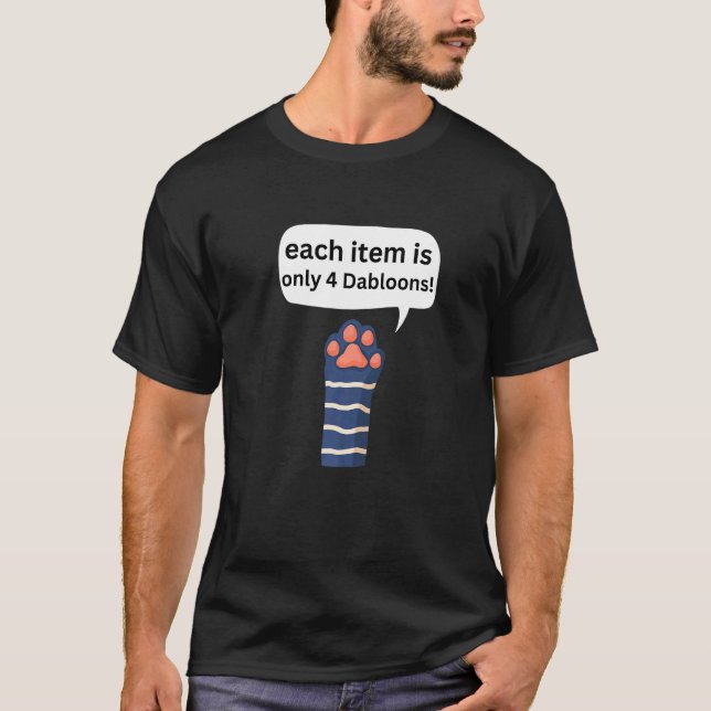 4 Dabloons Katt Meme Dabloons Doubloons Mynt  Katt T Shirt (Framsida)