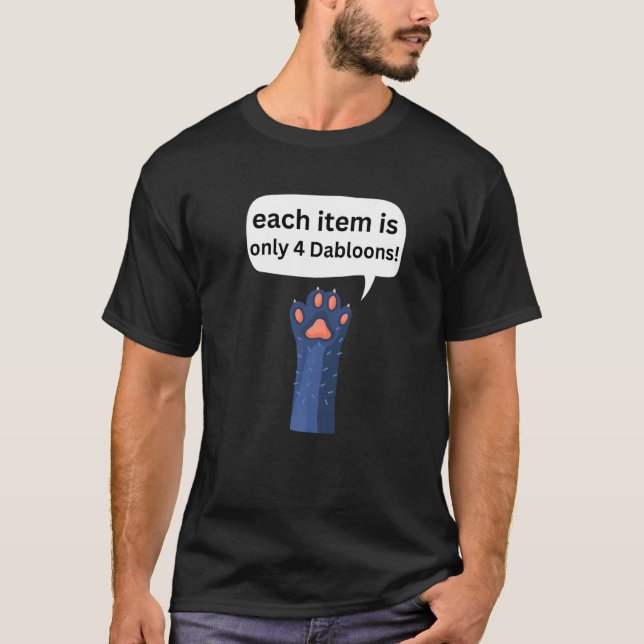 4 Dabloons Katt Meme Dabloons Doubloons Mynt  Katt T Shirt (Framsida)