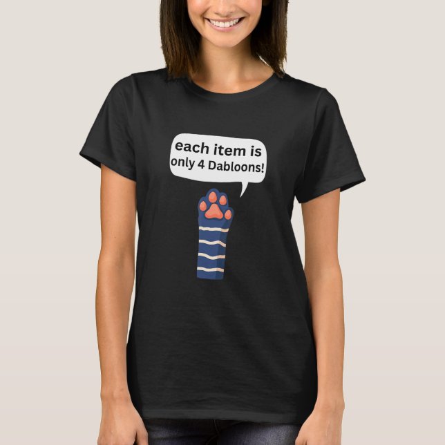 4 Dabloons Katt Meme ,Dabloons Doubloons Mynt Roli T Shirt (Framsida)