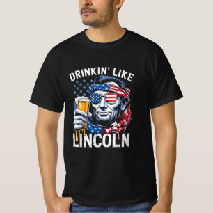 4:e juli Abe Lincoln Öl Dryck Som Lincoln T Shirt