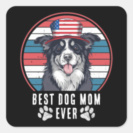 4:e juli, bästa Hund Mamma/Pappa någonsin Personli Fyrkantigt Klistermärke