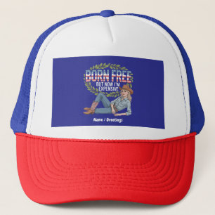 4:e juli: "Born Free but Now Im Expensive" Lustigt Keps