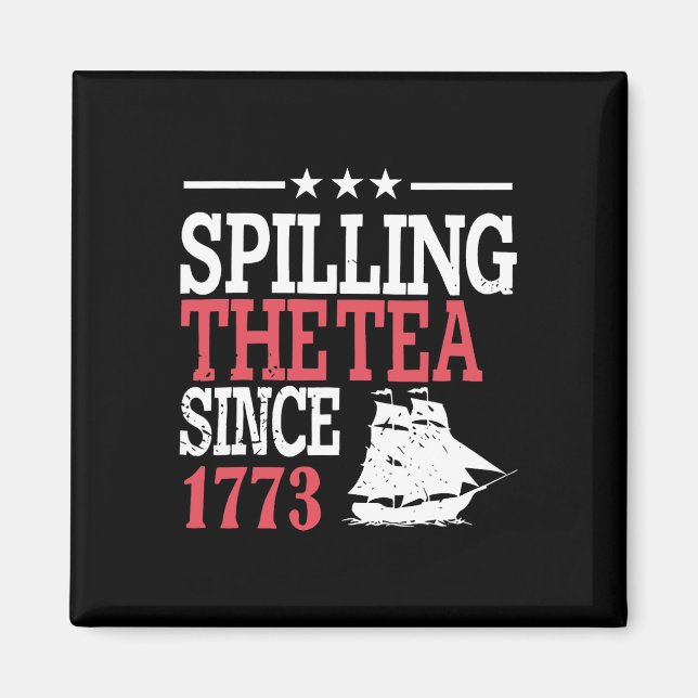 4:e juli då Tea spillades sedan 1773 Magnet (Framsidan)