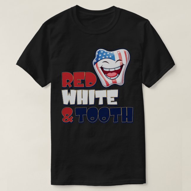 4:e juli Dentist Red White Tooth T Shirt (Design framsida)