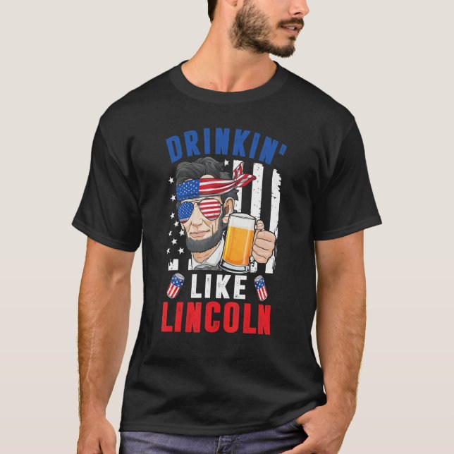 4:e juli: Drinkin som Abraham Lincoln Merica T Shirt (Framsida)