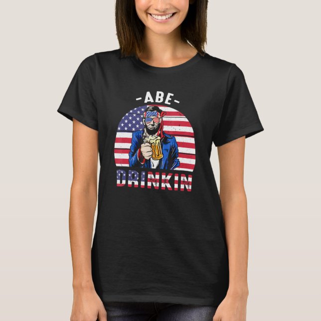 4:e juli: Drinkin som Lincoln Abraham Abe Ameri T Shirt (Framsida)