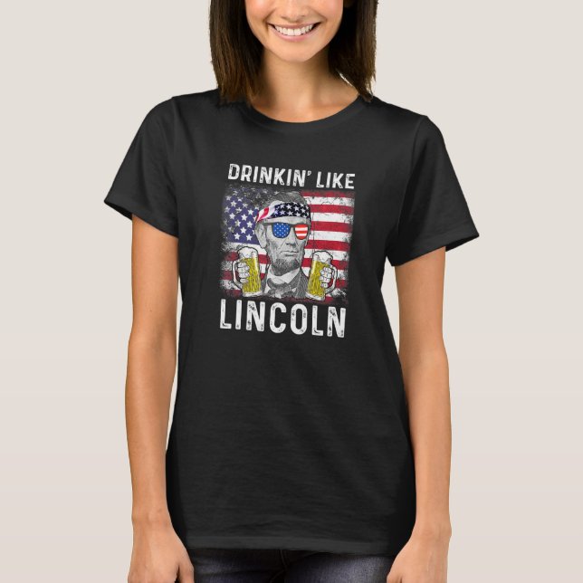 4:e juli: Drinkin som Lincoln Abraham Abe T Shirt (Framsida)