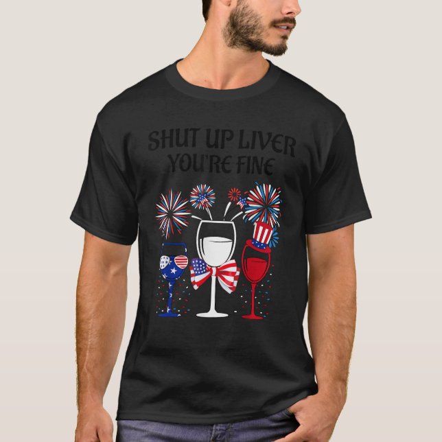 4:e juli: Håll käften Du är Bra Vin Glass T Shirt (Framsida)