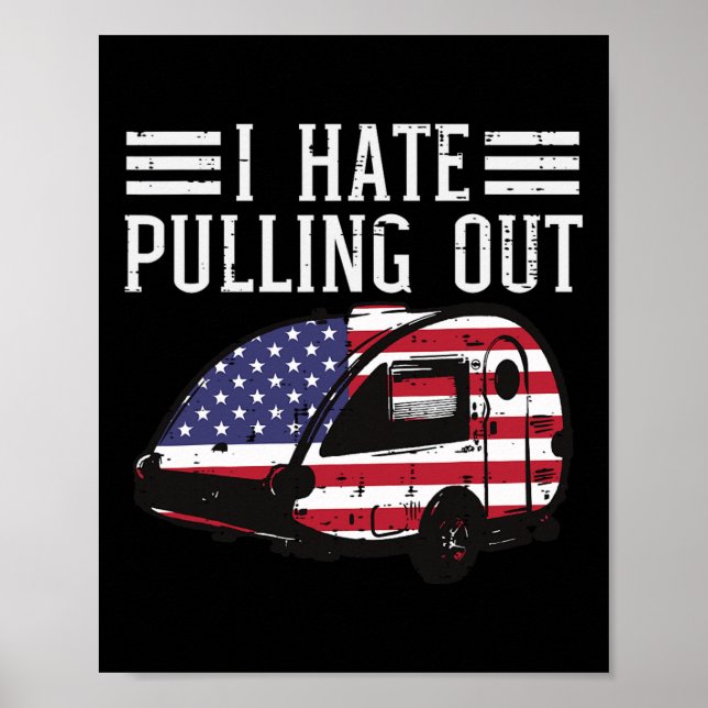 4:e juli-kampanjen "Camping Hate Pulling Out Ameri Poster (Framsidan)