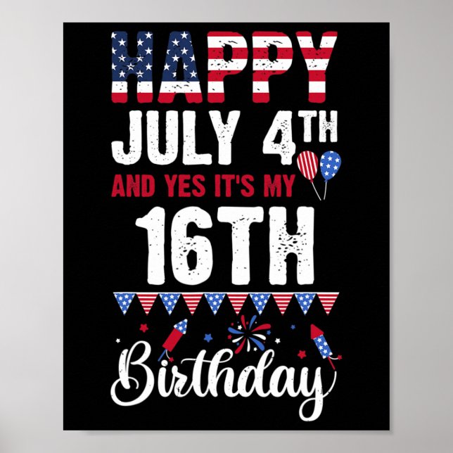 4:e juli och ja, det är min 16:e födelsedag amerik poster (Framsidan)