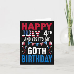 4:e juli och ja, det är min 60:e födelsedag, ameri kort