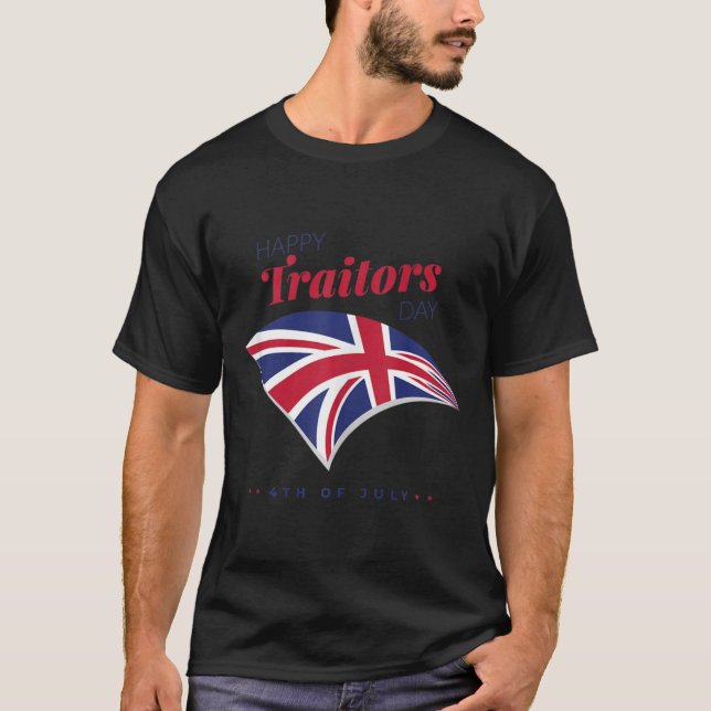 4:e juli: "Shirt Lycklig Traitors Day American Ind T Shirt (Framsida)