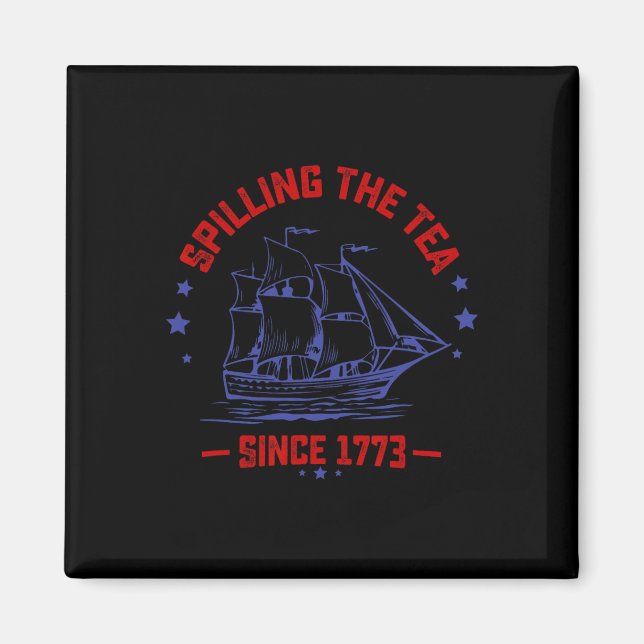 4:e juli: Spilling the Tea sedan 1773 Magnet (Framsidan)