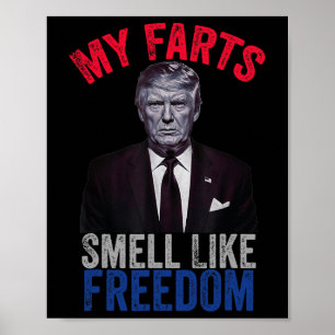 4:e juli: "Trump Patriotic My Farts Smell like" Poster