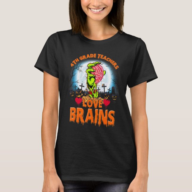 4:e Klass-läraren Kärlek Brains Halloween-lärare T Shirt (Framsida)