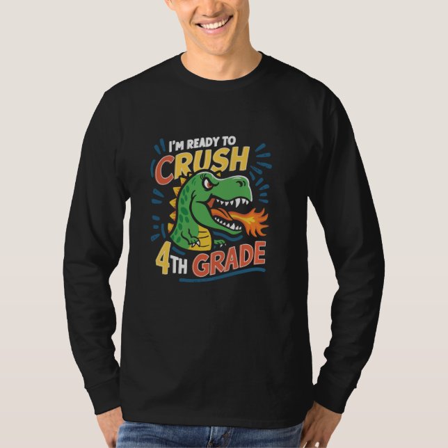 4:e Klass-Redot till Crush Dinosaur Back to school T Shirt (Framsida)