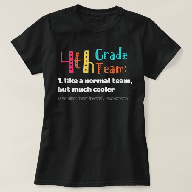 4:e Klass Team Definition Cute Teacher tillbaka ti T Shirt (Design framsida)