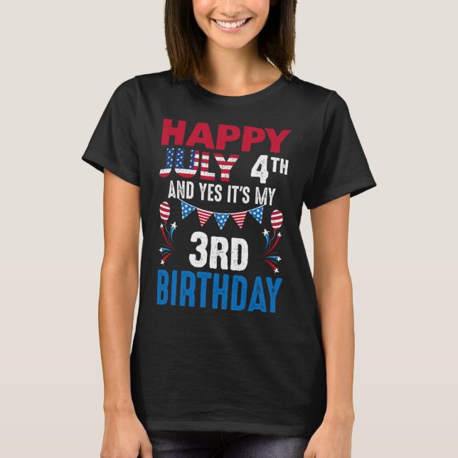 4:e och ja, det är min 3:e födelsedag amerikanska  t shirt (Framsida)
