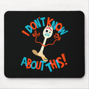 4 Forky Jag Vet Inte Om Det Här Musmatta