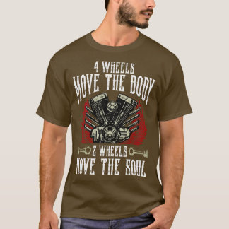 4 Hjul Flytta kroppen 2 Hjul och flytta den sista  T Shirt