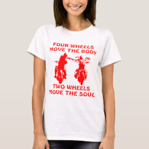 4 Hjul flyttar kroppen 2 Hjul, flyttar Soul #USA T Shirt
