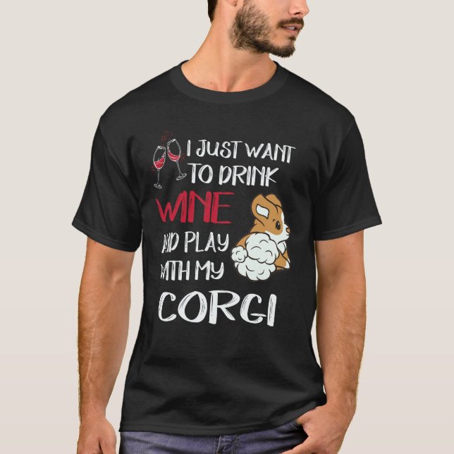 4 Jag Vill Bara Dricka Vin Corgi T Shirt (Framsida)